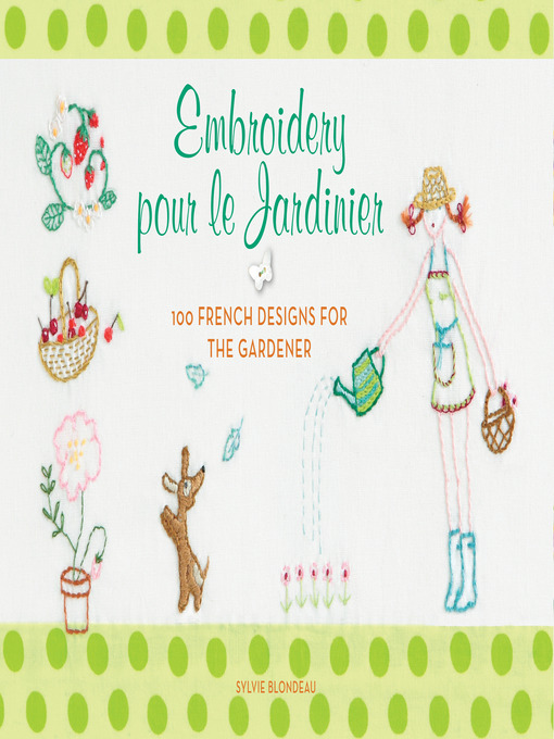 Title details for Embroidery pour le Jardinier by Sylvie Blondeau - Wait list